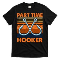 Part Time Hooker Funny T-Shirt