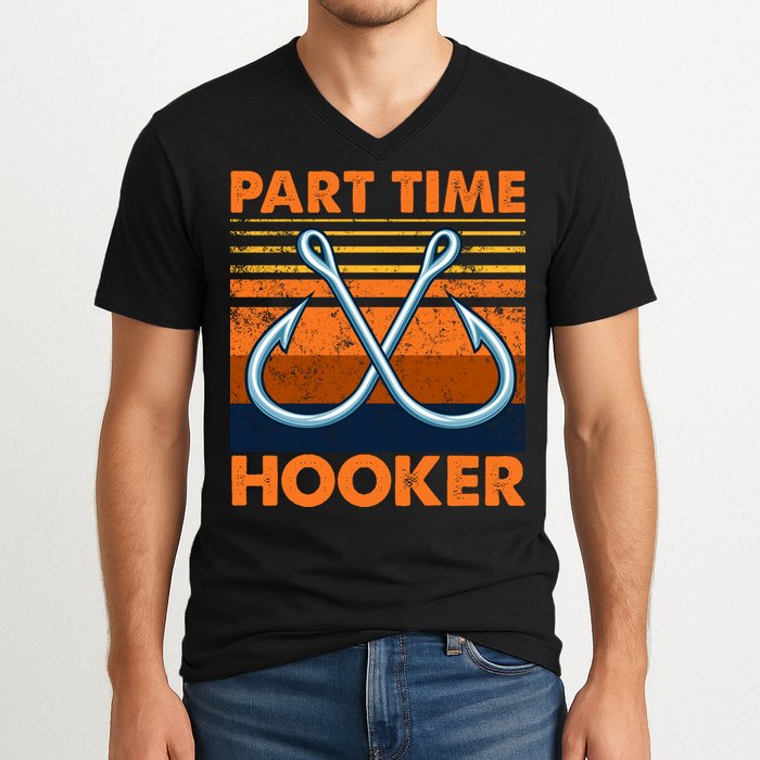 Part Time Hooker Funny V-Neck T-Shirt