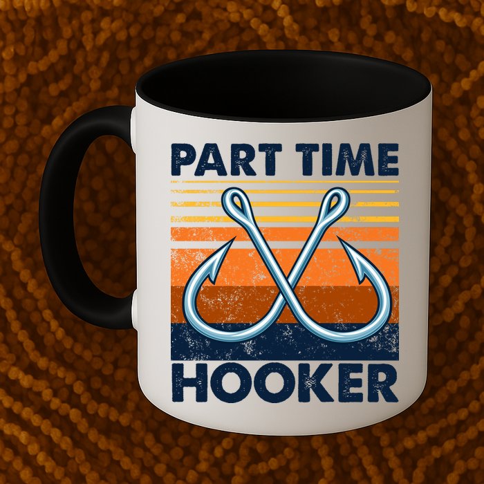 Part Time Hooker Funny Mug