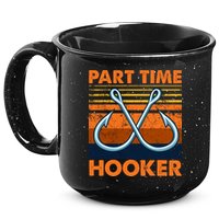 Part Time Hooker Funny 15oz Campfire Ceramic Mug