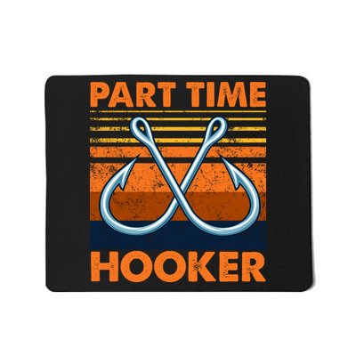 Part Time Hooker Funny Mousepad