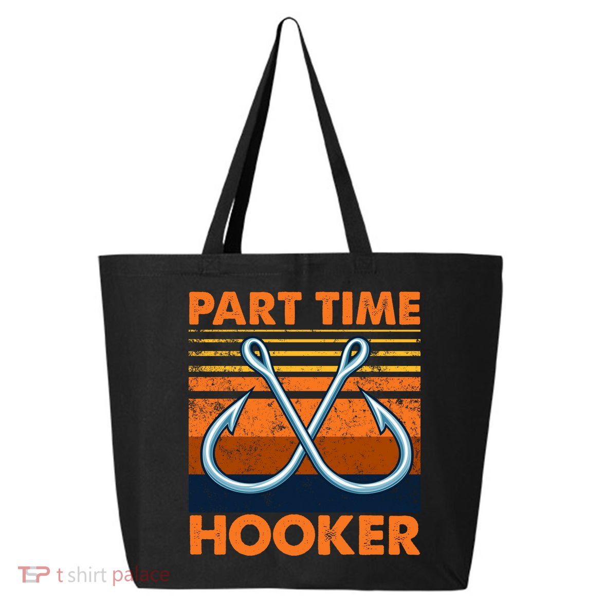 Part Time Hooker Funny 25L Jumbo Tote