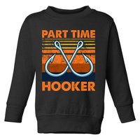 Part Time Hooker Funny Toddler Sweatshirt