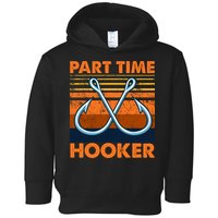 Part Time Hooker Funny Toddler Hoodie