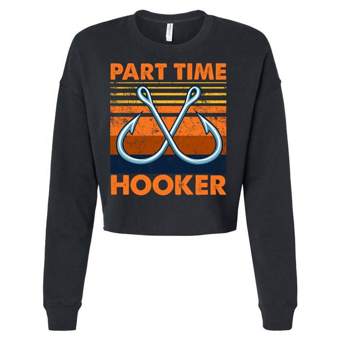 Part Time Hooker Funny Cropped Pullover Crew