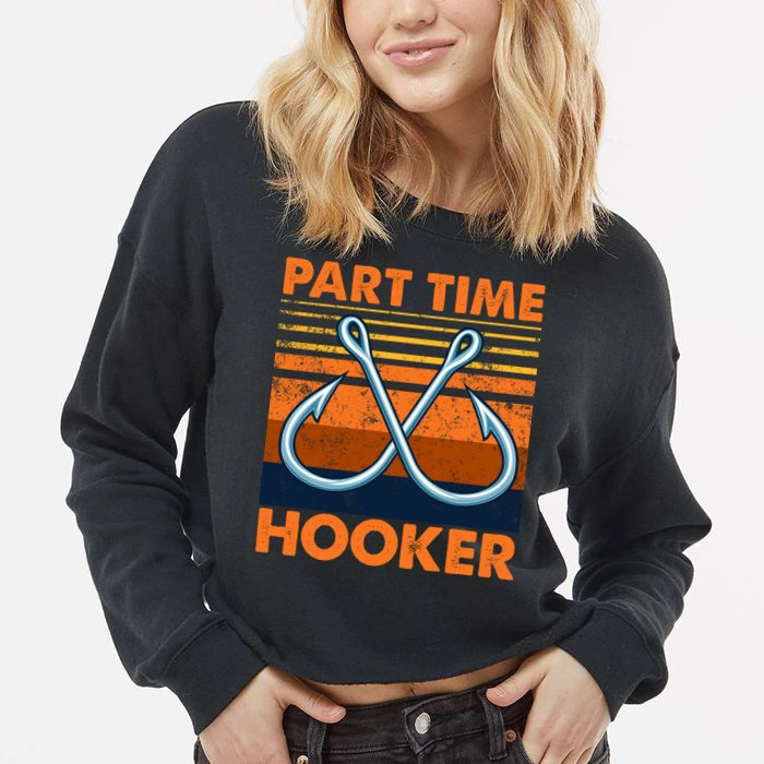 Part Time Hooker Funny Cropped Pullover Crew