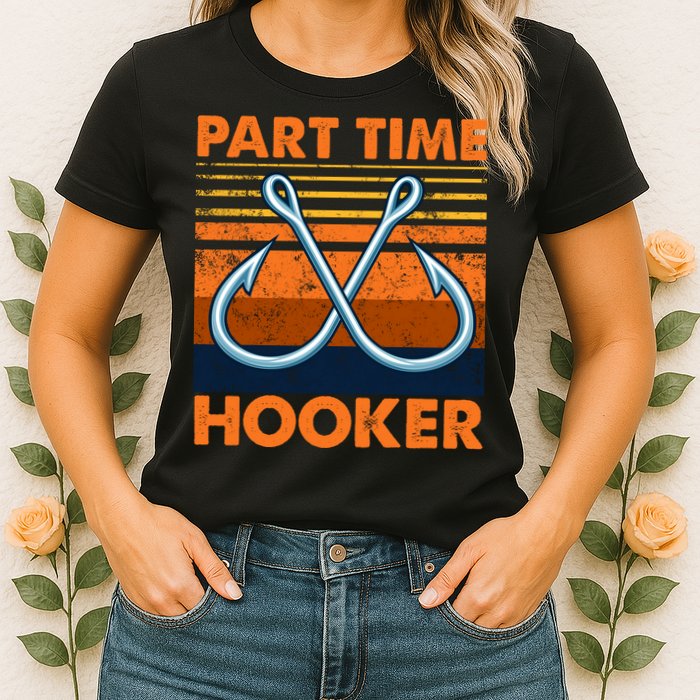 Part Time Hooker Funny Womens T-Shirt