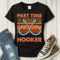 Part Time Hooker Funny Womens T-Shirt