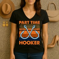 Part Time Hooker Funny Women's V-Neck T-Shirt