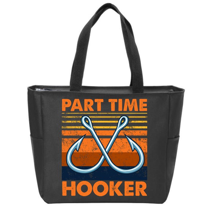 Part Time Hooker Funny Zip Tote Bag