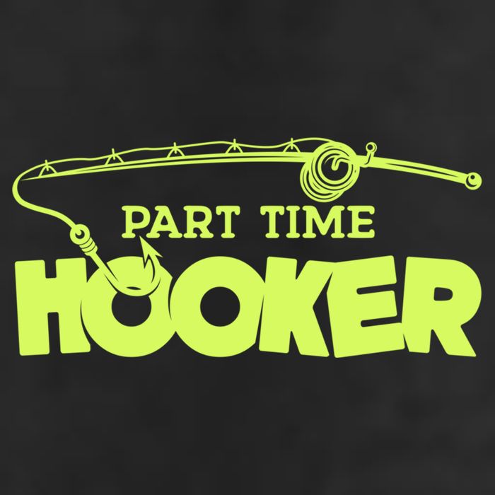 Part Time Hooker Fishing Funny Fish Lover 1 Gift Cool Comfort Performance Bucket Hat