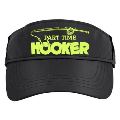 Part Time Hooker Fishing Funny Fish Lover 1 Gift Adult Drive Performance Visor