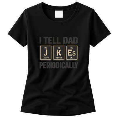 Periodic Table Humor for Dads Womens T-Shirt