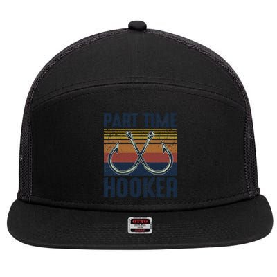 Part Time Hooker Funny Fishing Lover Fisherman Retro Style 7 Panel Mesh Trucker Snapback Hat