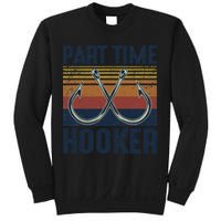 Part Time Hooker Funny Fishing Lover Fisherman Retro Style Sweatshirt
