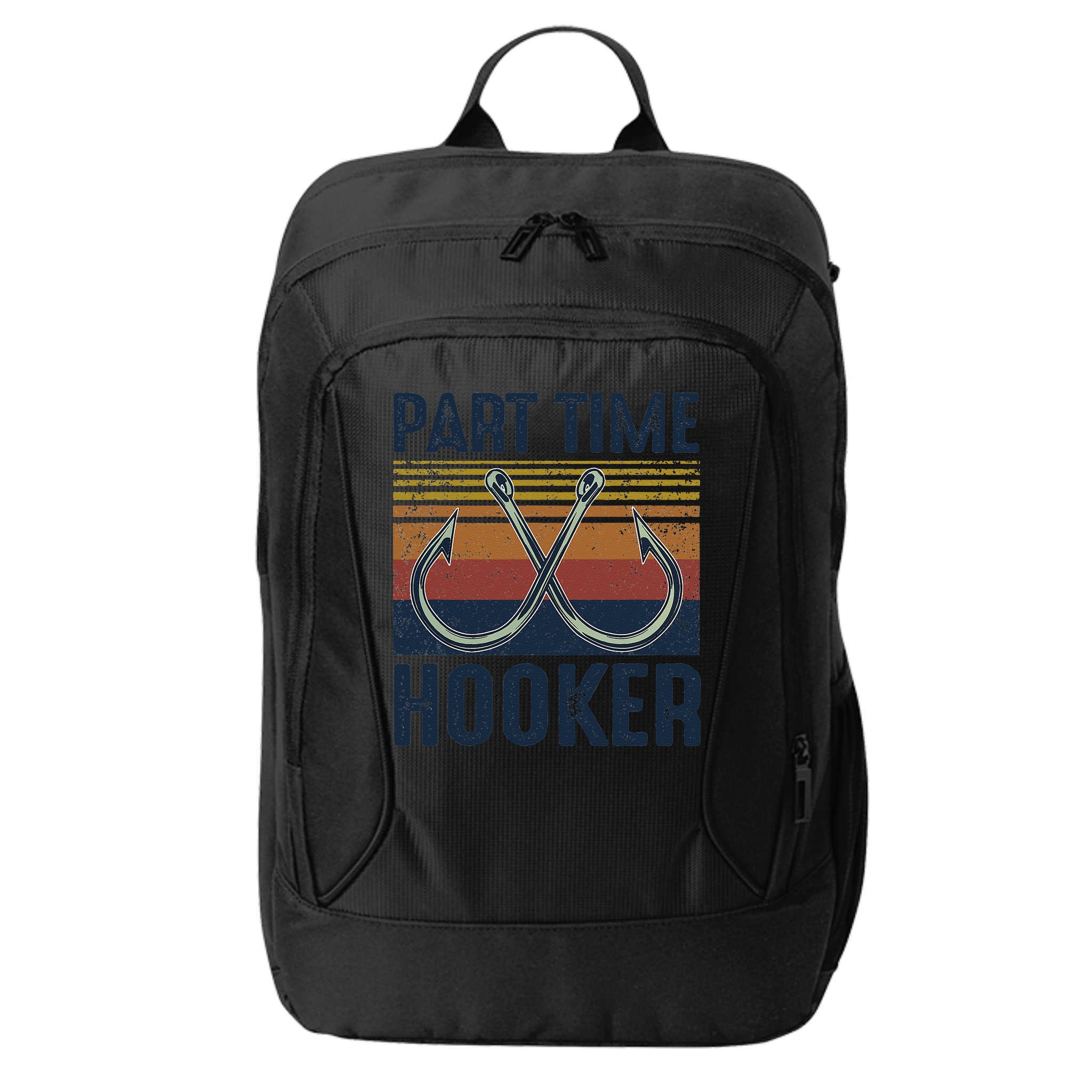 Part Time Hooker Funny Fishing Lover Fisherman Retro Style City Backpack