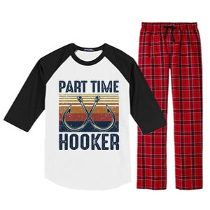 Part Time Hooker Funny Fishing Lover Fisherman Retro Style Raglan Sleeve Pajama Set