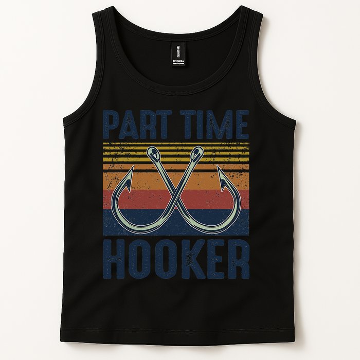Part Time Hooker Funny Fishing Lover Fisherman Retro Style Tank Top