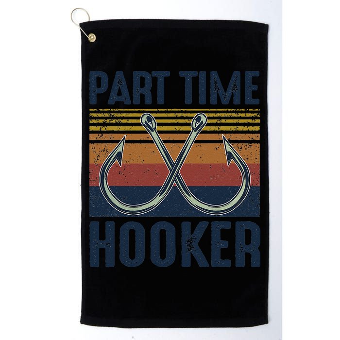 Part Time Hooker Funny Fishing Lover Fisherman Retro Style Golf Towel