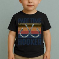 Part Time Hooker Funny Fishing Lover Fisherman Retro Style Toddler T-Shirt
