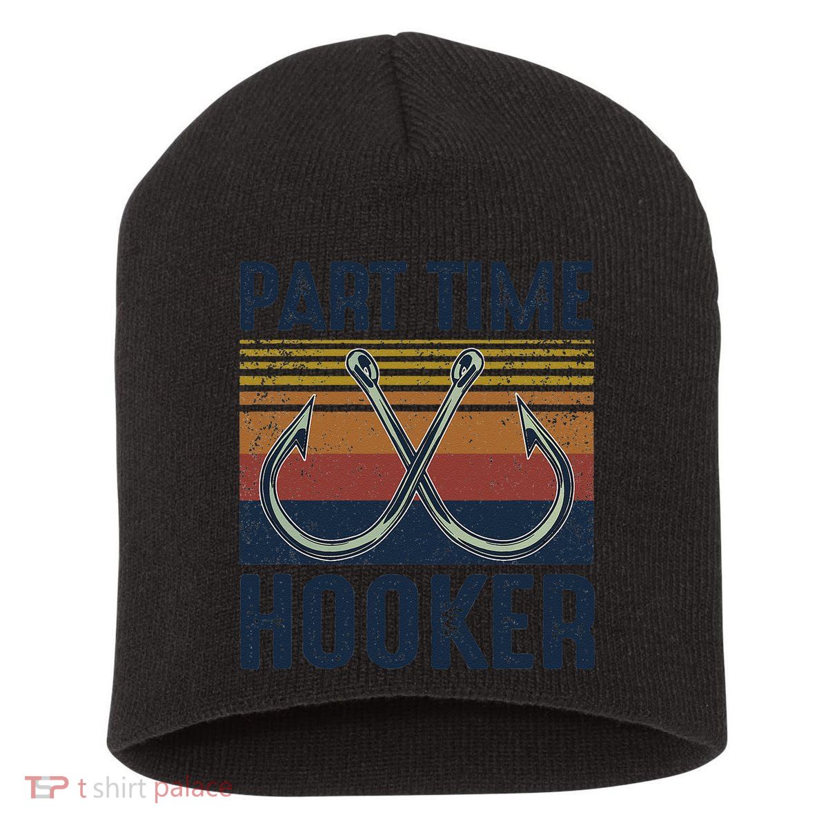 Part Time Hooker Funny Fishing Lover Fisherman Retro Style Short Acrylic Beanie