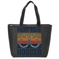 Part Time Hooker Funny Fishing Lover Fisherman Retro Style Zip Tote Bag