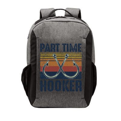 Part Time Hooker Funny Fishing Lover Fisherman Retro Style Vector Backpack