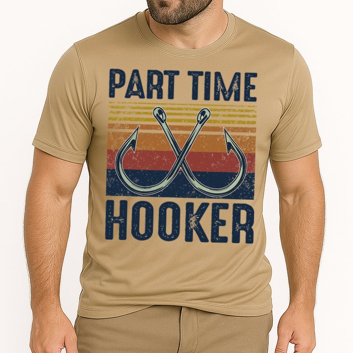Part Time Hooker Funny Fishing Lover Fisherman Retro Style Performance Shirt