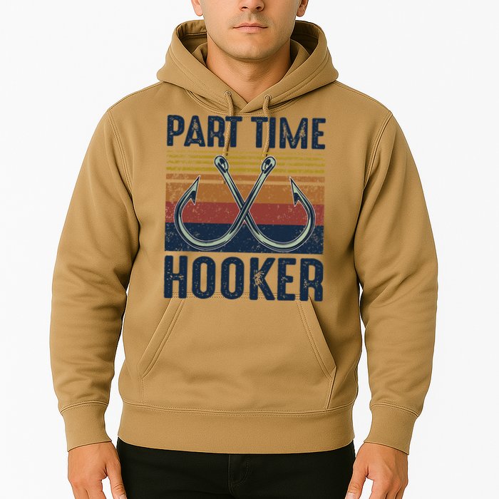 Part Time Hooker Funny Fishing Lover Fisherman Retro Style Hoodie
