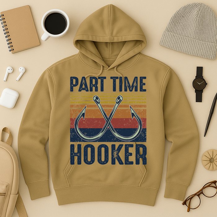 Part Time Hooker Funny Fishing Lover Fisherman Retro Style Hoodie