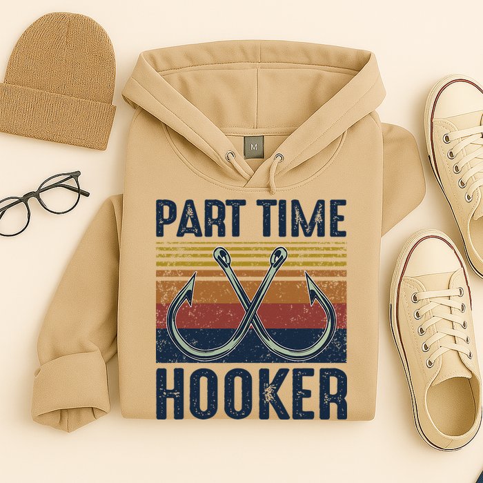 Part Time Hooker Funny Fishing Lover Fisherman Retro Style Hoodie