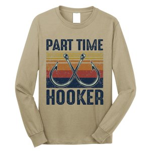 Part Time Hooker Funny Fishing Lover Fisherman Retro Style Long Sleeve Shirt