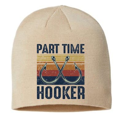 Part Time Hooker Funny Fishing Lover Fisherman Retro Style Sustainable Beanie