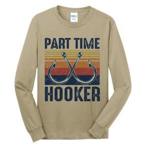 Part Time Hooker Funny Fishing Lover Fisherman Retro Style Tall Long Sleeve T-Shirt