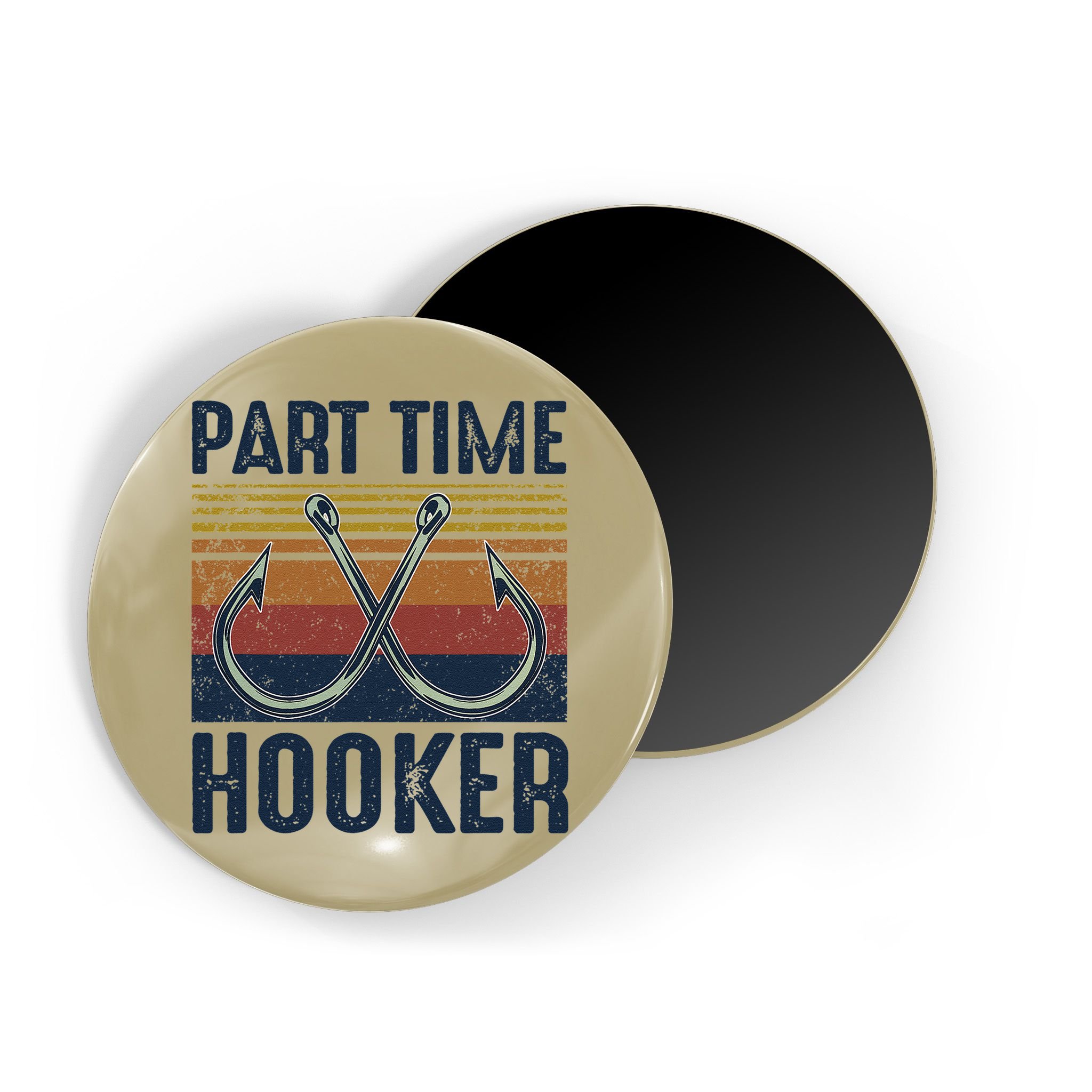 Part Time Hooker Funny Fishing Lover Fisherman Retro Style Magnet