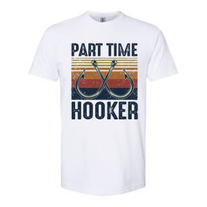 Part Time Hooker Funny Fishing Lover Fisherman Retro Style Softstyle CVC T-Shirt