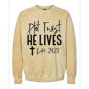 Plot Twist He Lives Luke 24 23 Bible Verse Colorblast Crewneck Sweatshirt