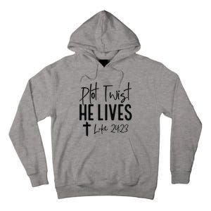 Plot Twist He Lives Luke 24 23 Bible Verse Tall Hoodie