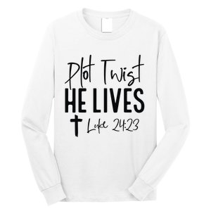 Plot Twist He Lives Luke 24 23 Bible Verse Long Sleeve Shirt