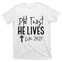 Plot Twist He Lives Luke 24 23 Bible Verse T-Shirt