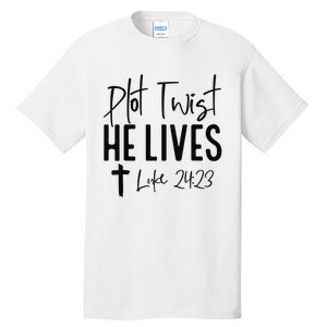 Plot Twist He Lives Luke 24 23 Bible Verse Tall T-Shirt