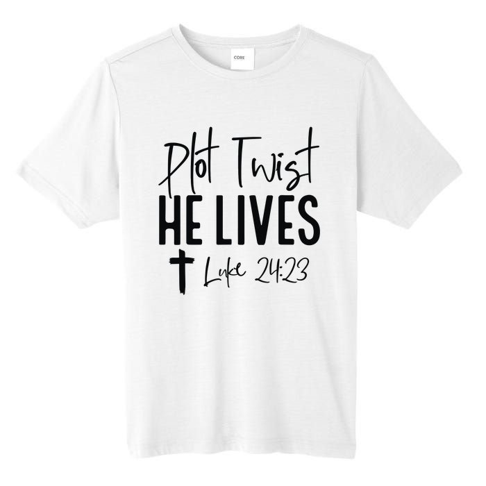 Plot Twist He Lives Luke 24 23 Bible Verse Tall Fusion ChromaSoft Performance T-Shirt