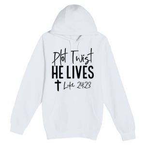 Plot Twist He Lives Luke 24 23 Bible Verse Premium Pullover Hoodie