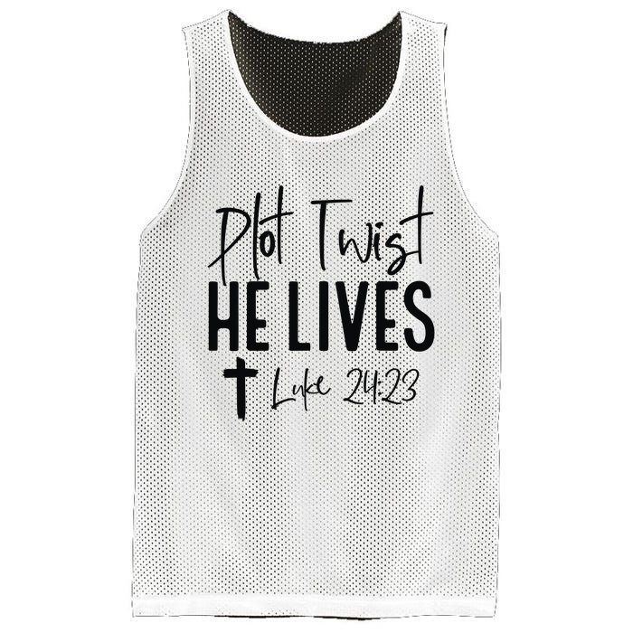 Plot Twist He Lives Luke 24 23 Bible Verse Mesh Reversible Basketball Jersey Tank