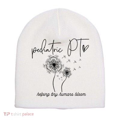 Physical Therapist Helping Tiny Human Bloom Pediatric PT Short Acrylic Beanie