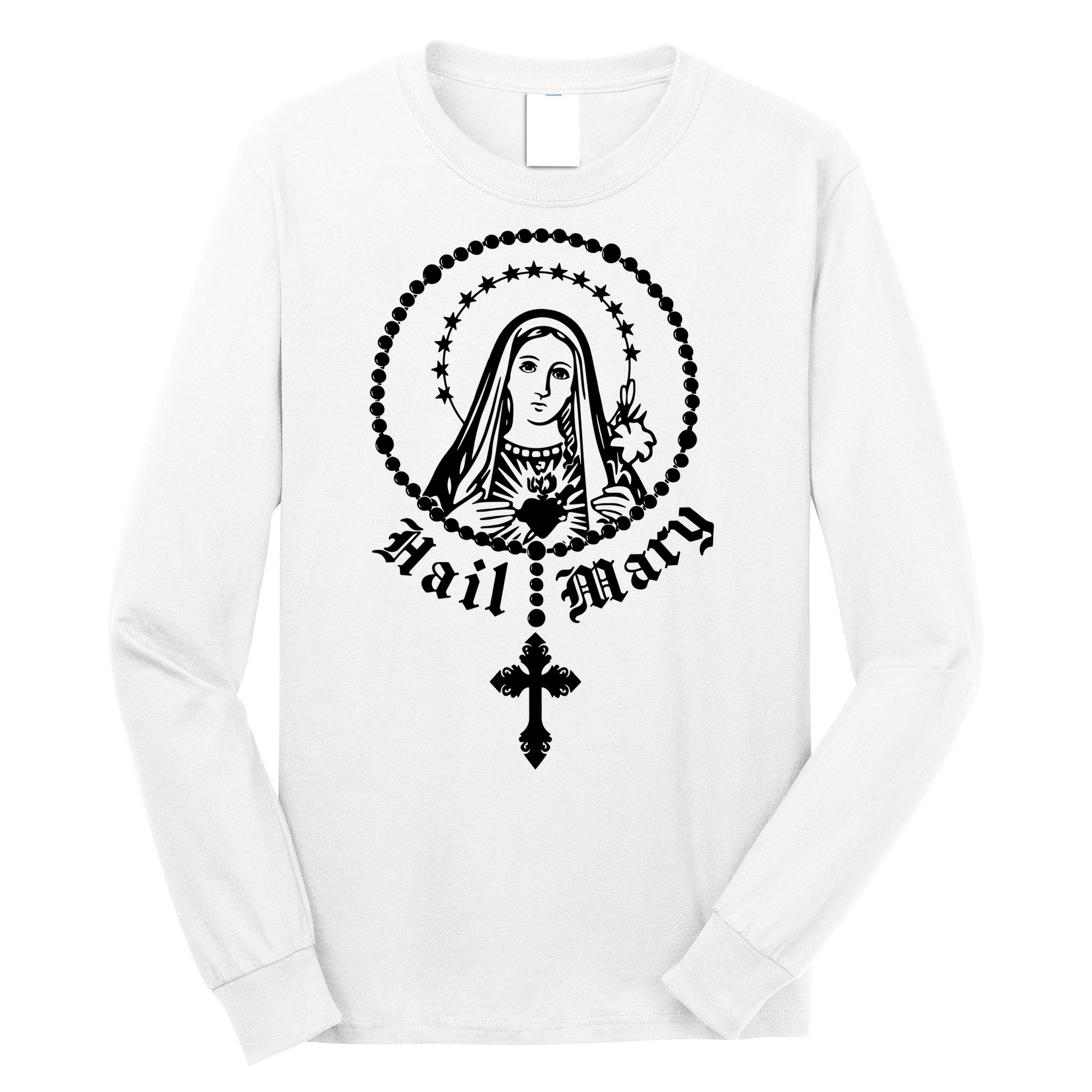 Prayer To Holy Mary Mother Of God Catholic Long Sleeve Shirt