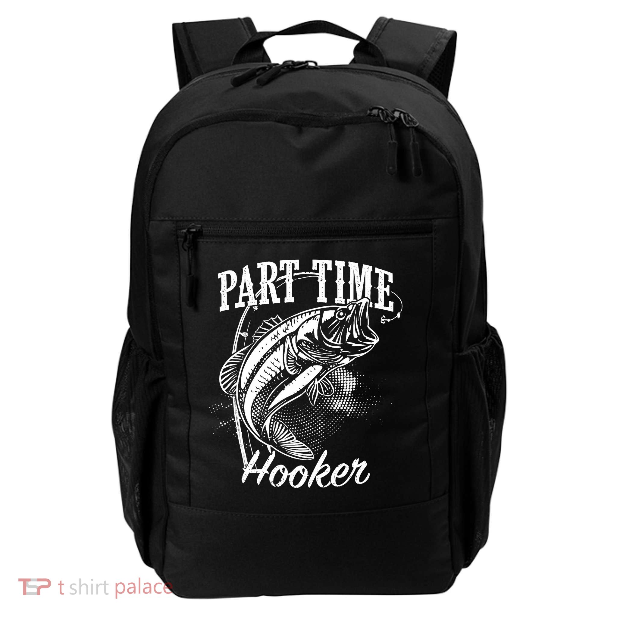 Part Time Hooker Fishing Backpack