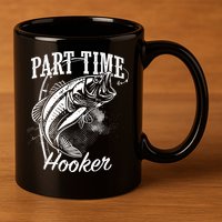 Part Time Hooker Fishing 11oz C Handle Ceramic Mug