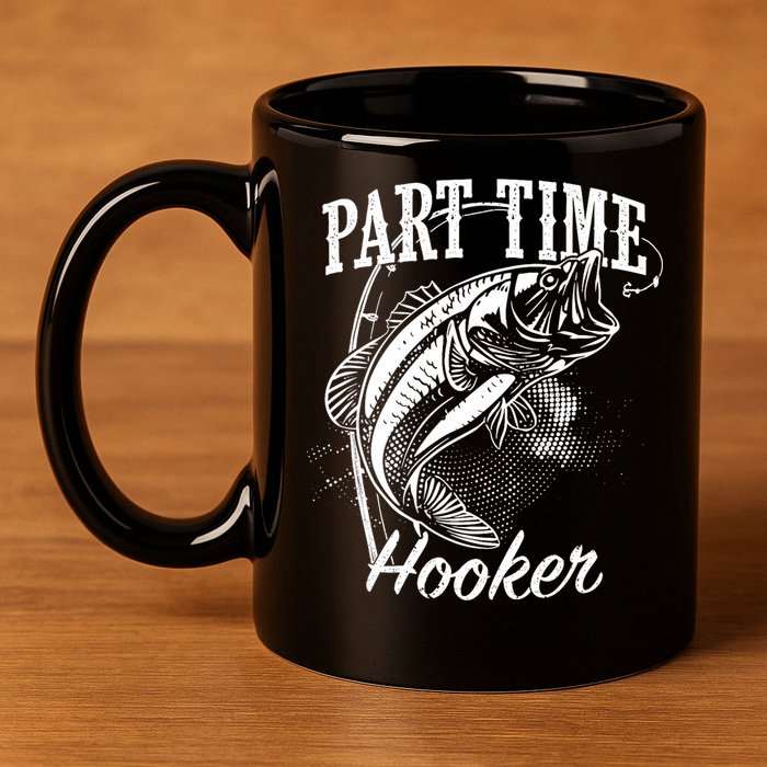 Part Time Hooker Fishing 11oz C Handle Ceramic Mug
