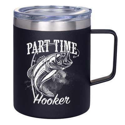 Part Time Hooker Fishing 12oz Stainless Steel Coffee Mug